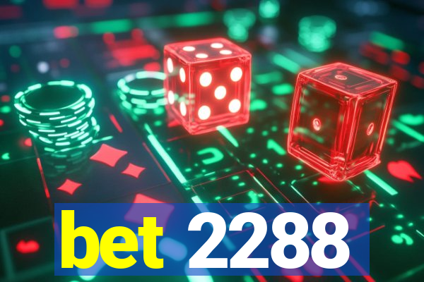 bet 2288